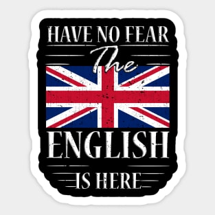 Have No Fear The English Is Here Sticker